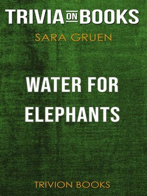 cover image of Water for Elephants by Sara Gruen (Trivia-On-Books)